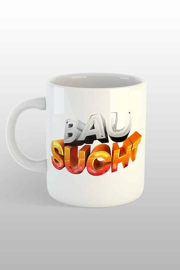 BauSucht Tasse